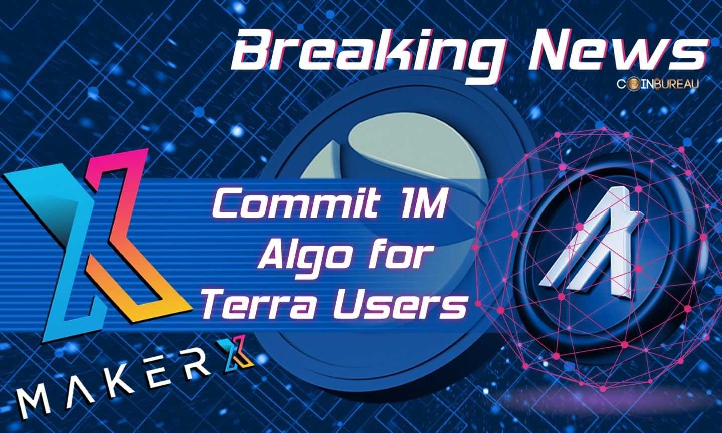 Algorand and MakerX Commit 1M Algo to Migrate Terra Users to Algorand