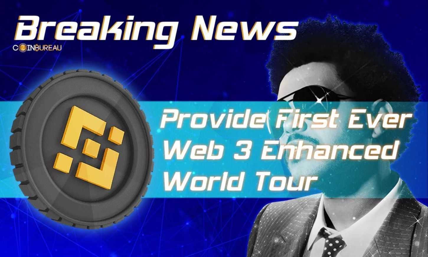 Binance Partners with The Weekend to Provide First-Ever Web 3 Enhanced World Tour