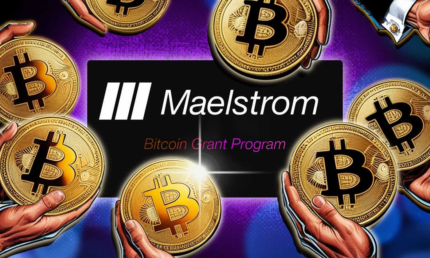 Maelstrom Launches Bitcoin Grants Program