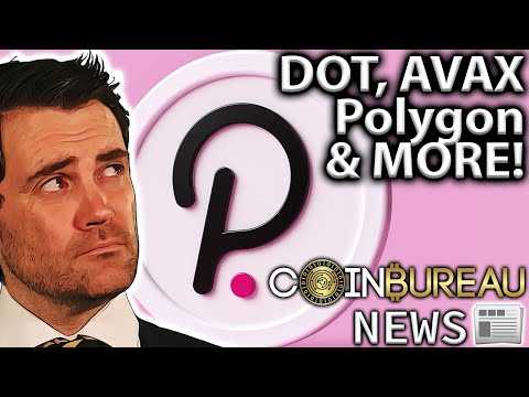 Crypto News: Polkadot, Polygon, Avalanche, Solana & More!