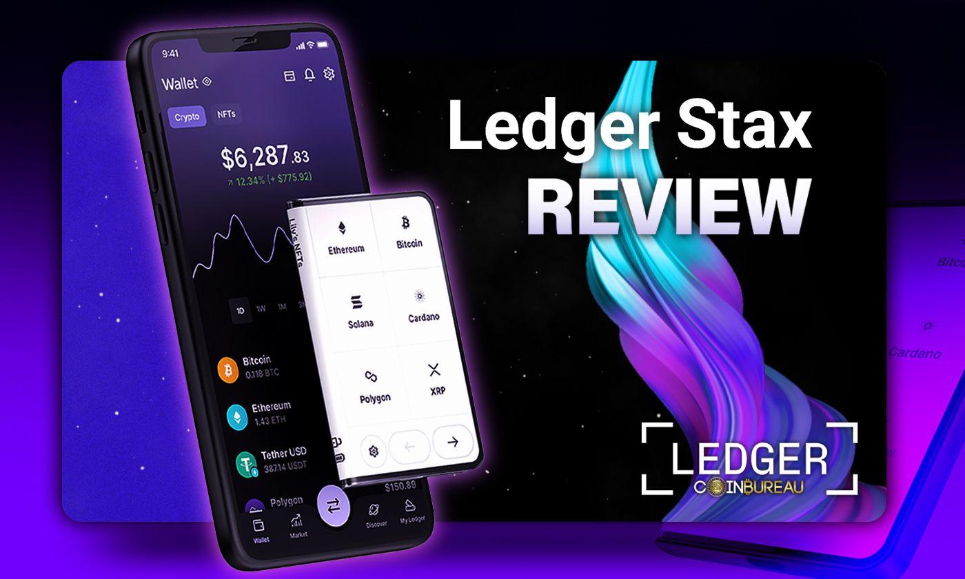 Ledger Stax Review 2024: Exploring Features and Security