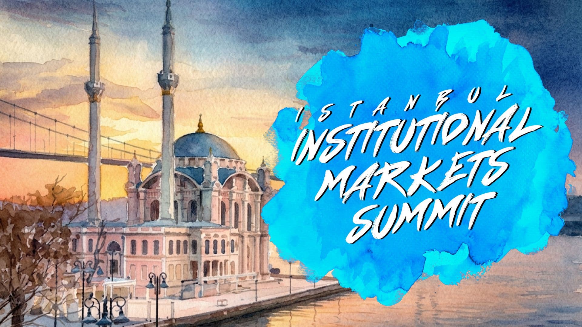 Istanbul Blockchain Week Launches Institutional Markets Summit: Pioneering Institutional Adoption of Digital Assets