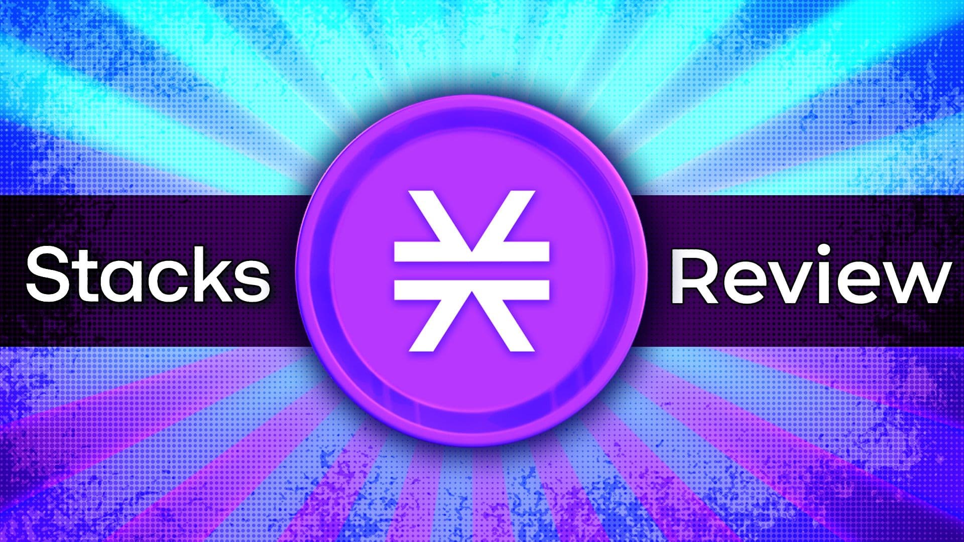 Stacks (STX) Review: Making Bitcoin Programmable