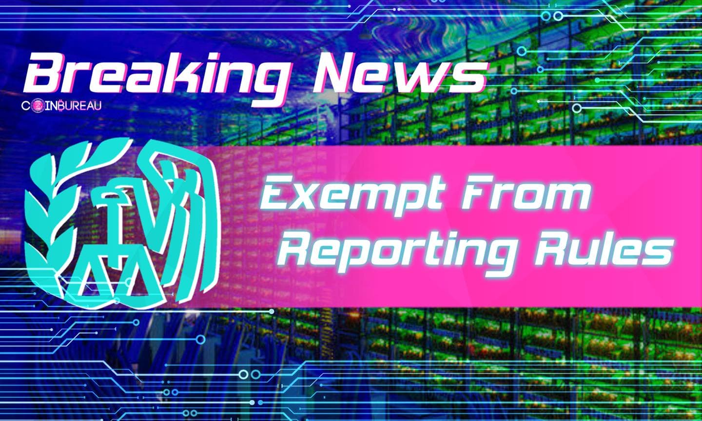 U.S Treasury Says Crypto Miners Exempt From IRS Reporting Rules